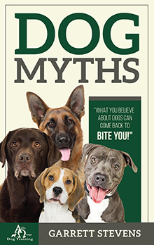 DOG MYTHS: What you Believe about dogs can come back to BITE  































































		You!